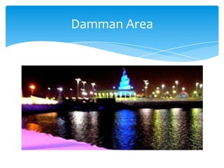 Damman Area
 