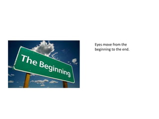 Good Proximity
…from the beginning to the
end of your information…
When the proximity…
…is
appropriate, eyes
will move…
…with the help of graphics.
 