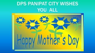 DPS PANIPAT CITY WISHES
YOU ALL
 