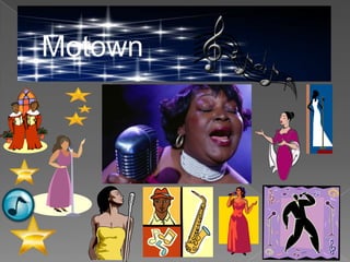 Motown
 
