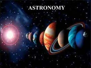 ASTRONOMY
 