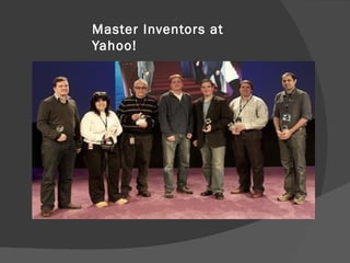 Master Inventors at
Yahoo!
 