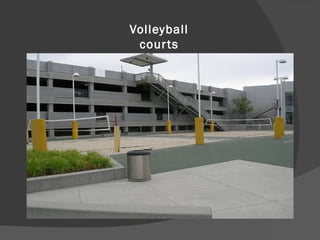 Volleyball
courts
 
