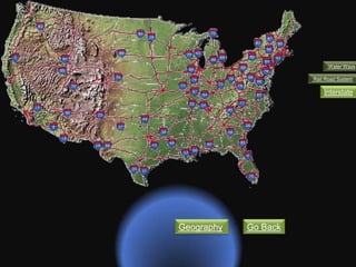 Geography Go Back
Water Ways
Rail Road System
Interstate
 