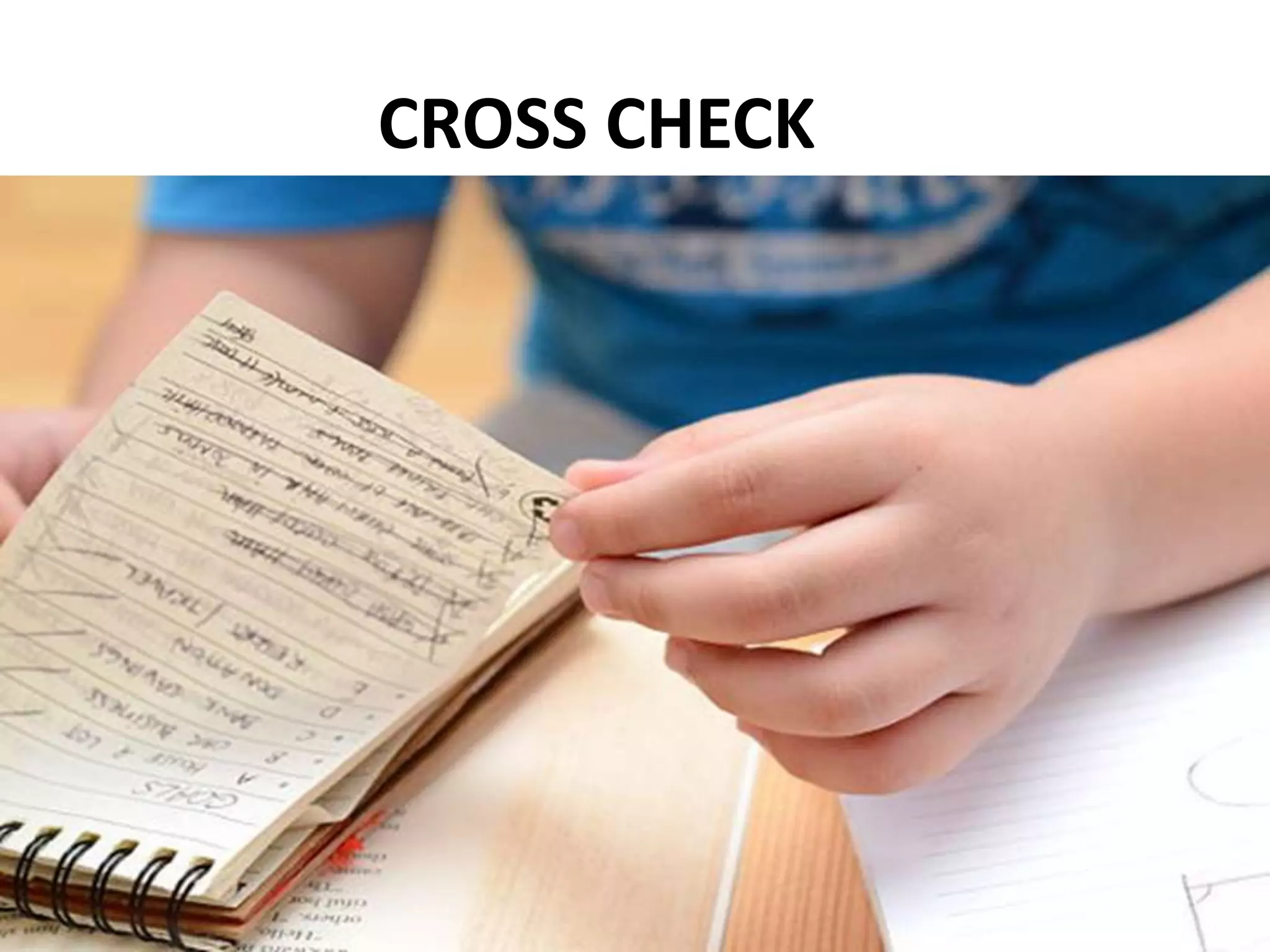 CROSS CHECK
 