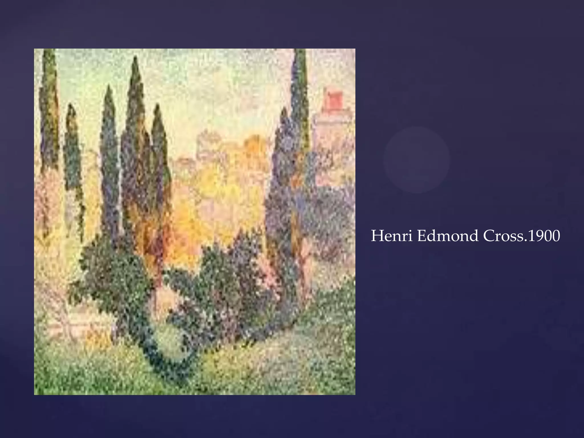 Henri Edmond Cross.1900
 