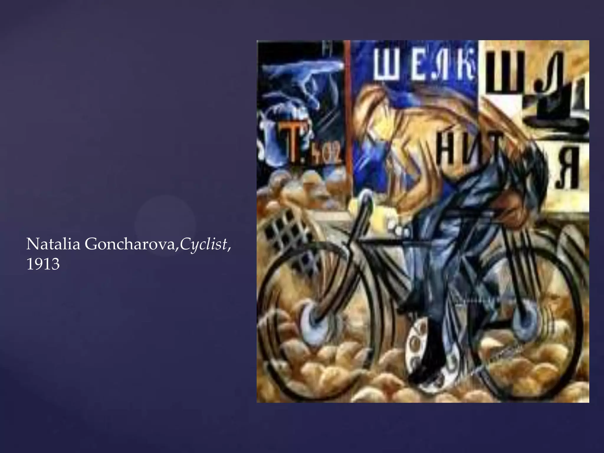 Natalia Goncharova,Cyclist,
1913
 