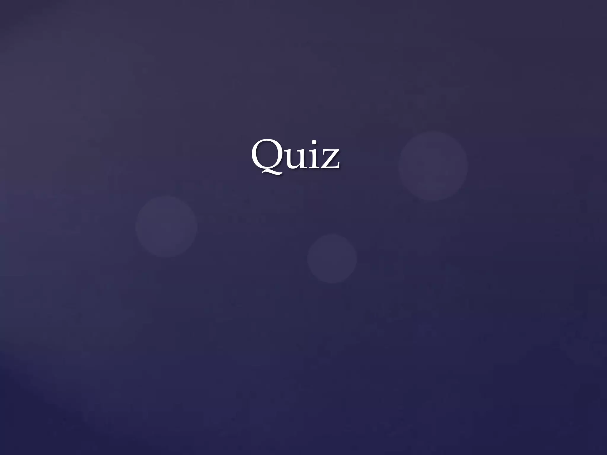 Quiz
 