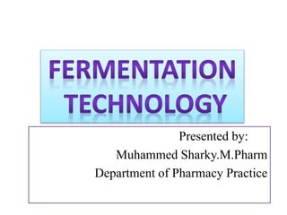 Presented by:
Muhammed Sharky.M.Pharm
Department of Pharmacy Practice
 