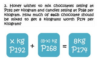 x kg
P192
(8-x) kg
P168
8kg
P174
+ =