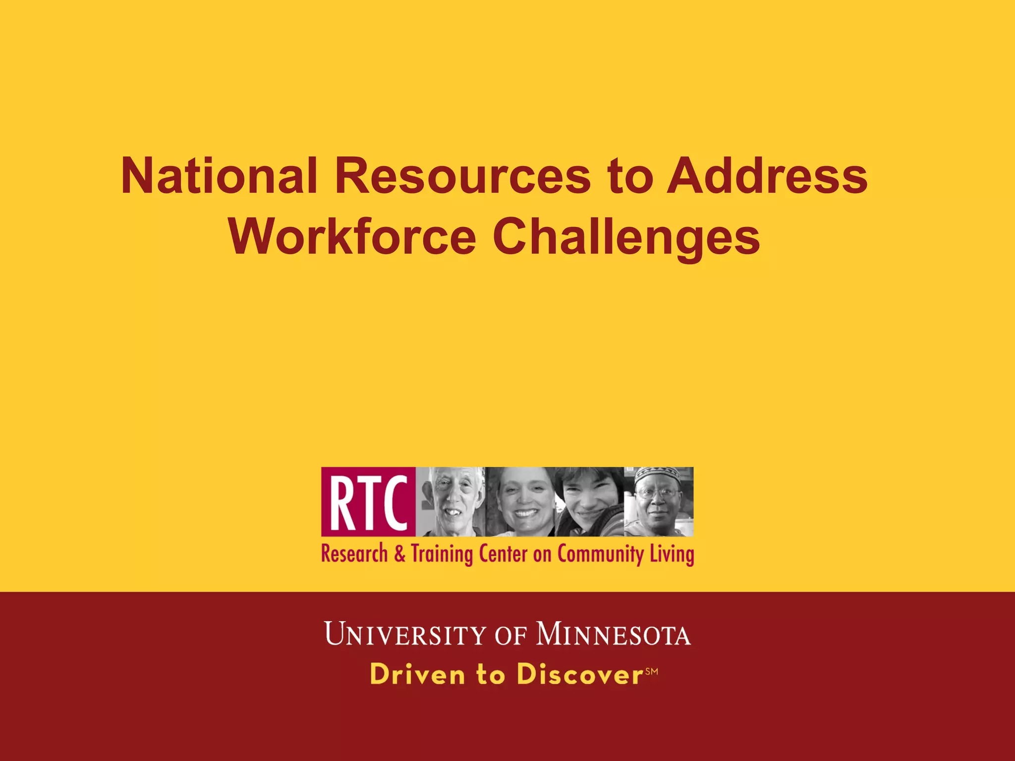 National Resources to Address
Workforce Challenges
 