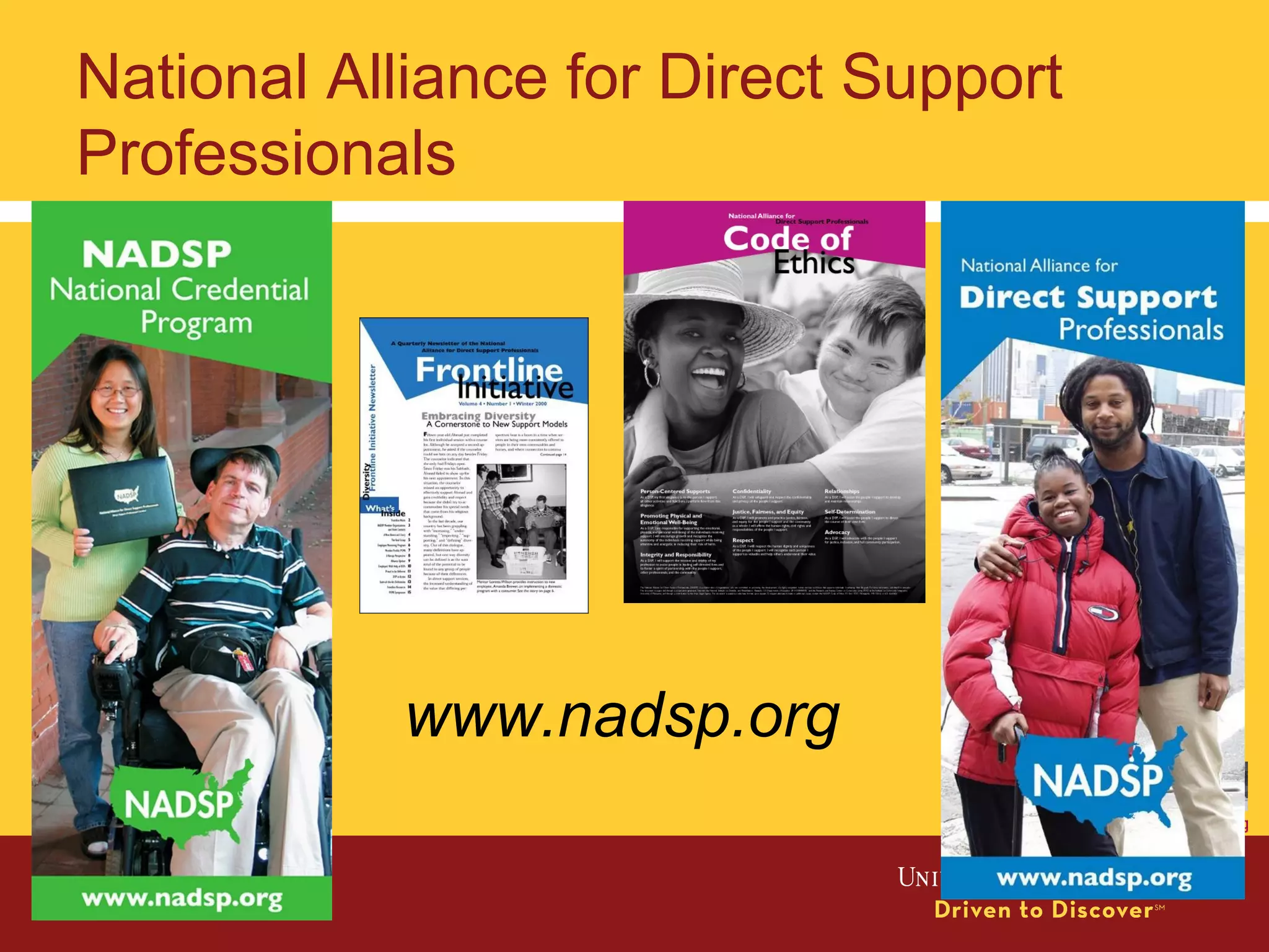National Alliance for Direct Support
Professionals
www.nadsp.org
 