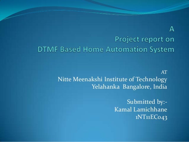 Microcontroller based home automation project report Microcontroller based home automation project report