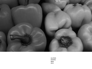 ALLYSON
PEPPERS
B&W
2012
 