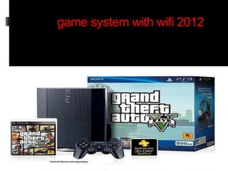 game system with wifi 2012
 
