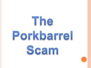 The Porkbarrel Scam