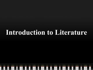 Introduction to Literature
 