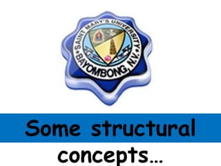 Some structural
concepts…

 