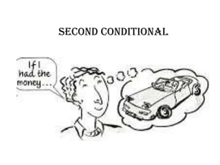 Second conditional

 