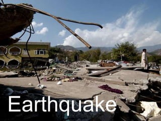 Earthquake

 