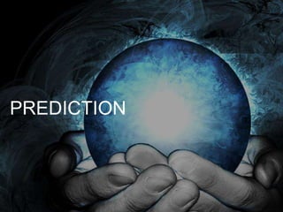 PREDICTION

 