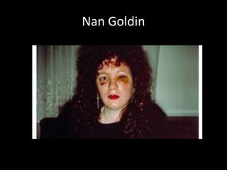 Nan Goldin

 