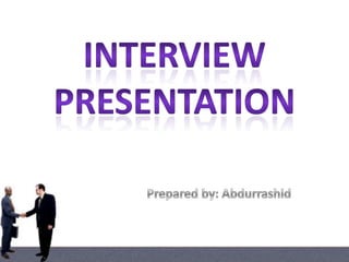 INTERVIEW PRESENTATION