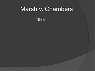 Marsh v. Chambers
1983

 