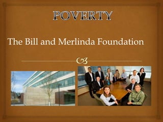 The Bill and Merlinda Foundation

 