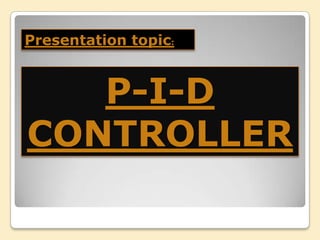 p i d controller | PPTX