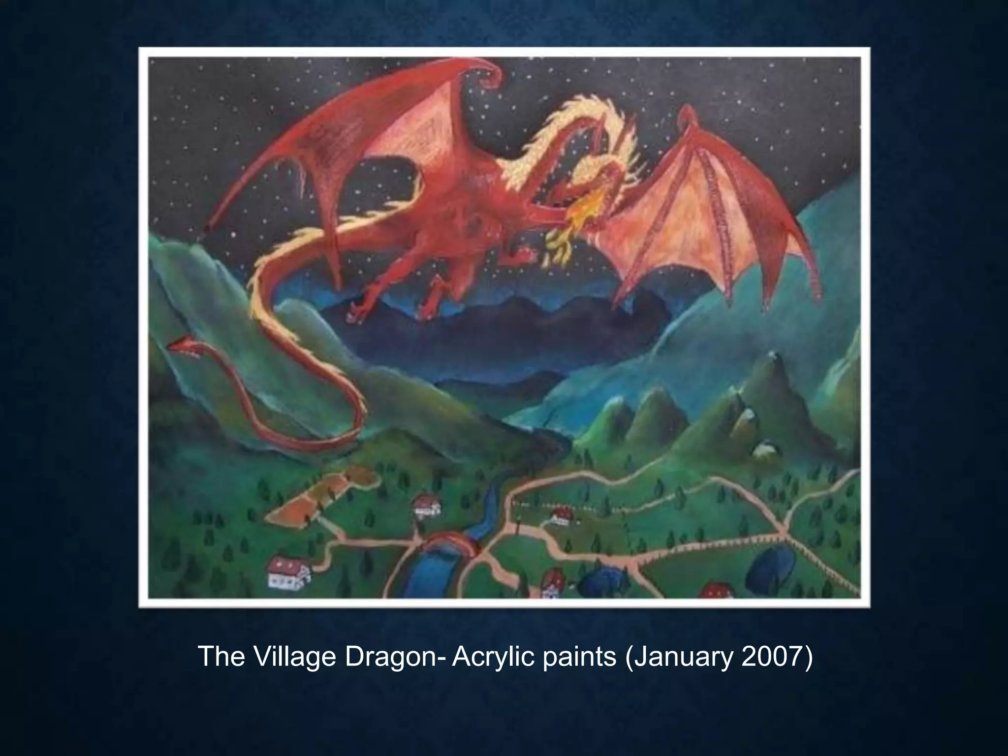 The Village Dragon- Acrylic paints (January 2007)