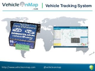 |

http://www.vehicleonmap.com

Vehicle Tracking System

@vehicleonmap

 