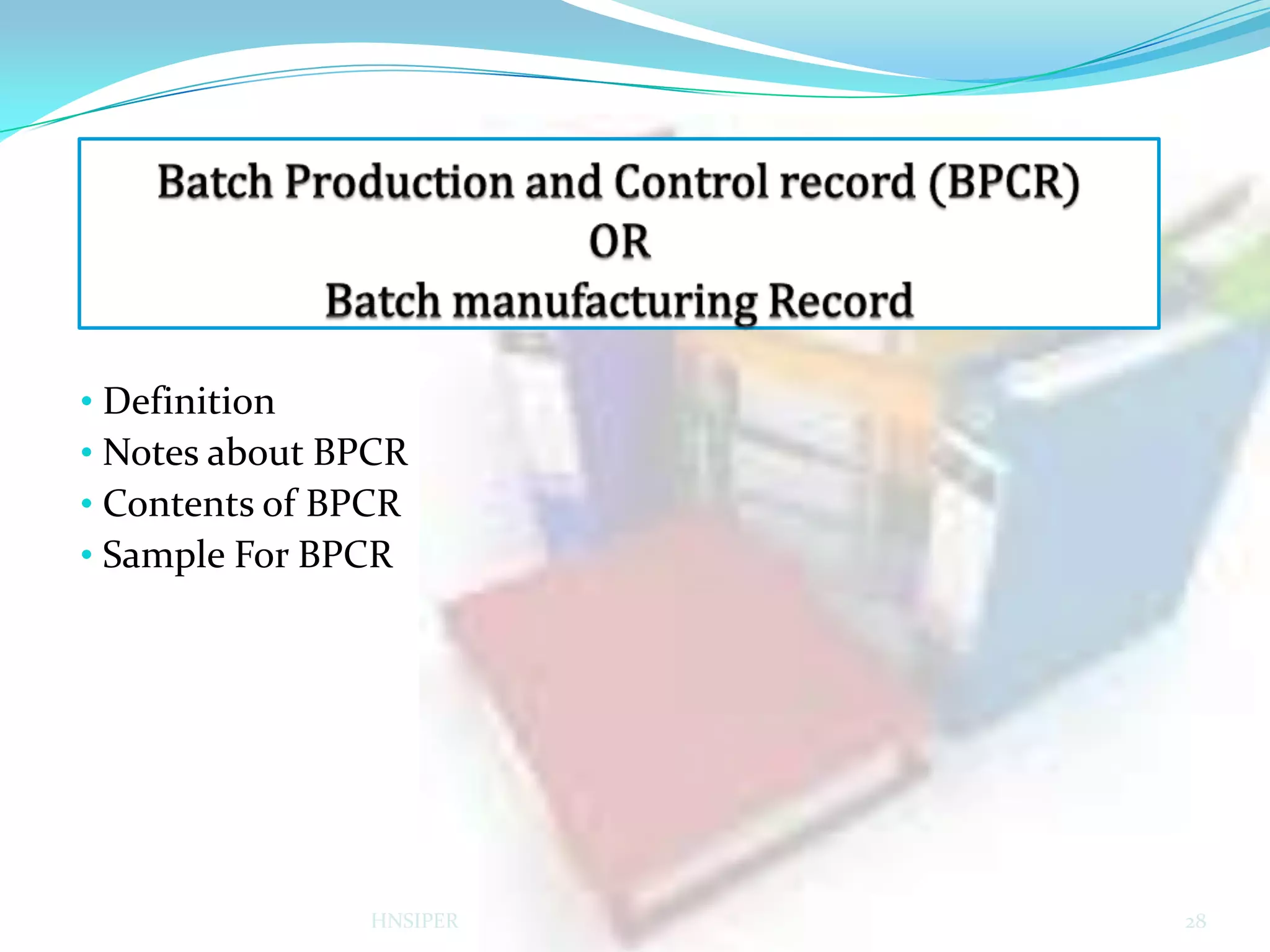 • Definition
• Notes about BPCR
• Contents of BPCR
• Sample For BPCR

HNSIPER

28

 