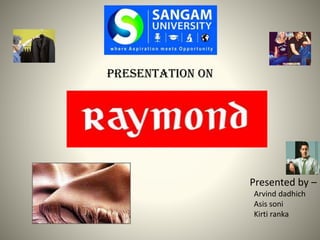 PRESENTATION ON

Presented by –
Arvind dadhich
Asis soni
Kirti ranka

 