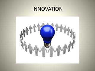 INNOVATION

 
