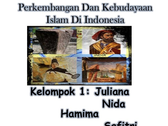 perkembangan kebudayaan islam di indonesia