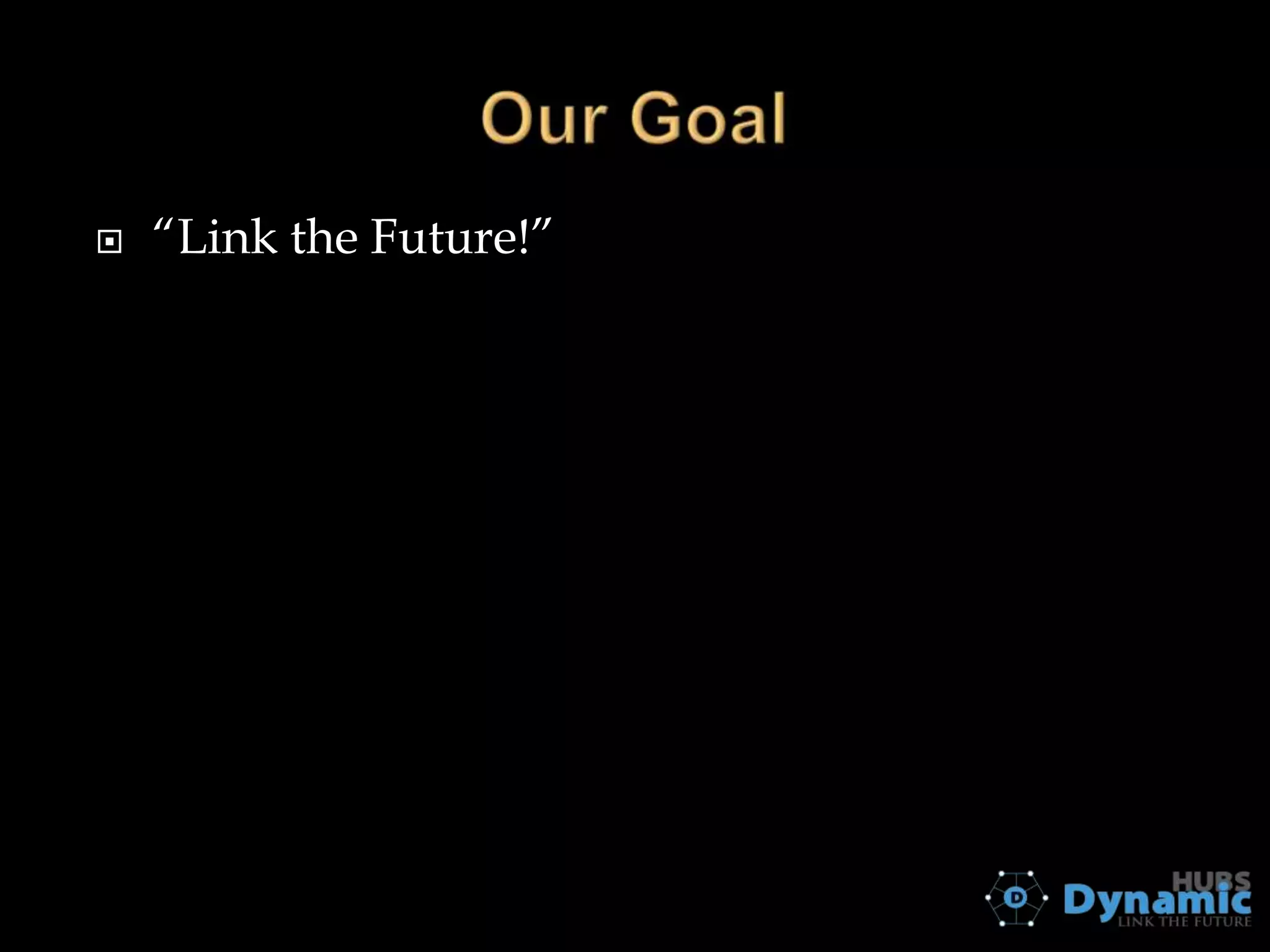 

“Link the Future!”

 
