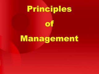 Principles
of
Management

 