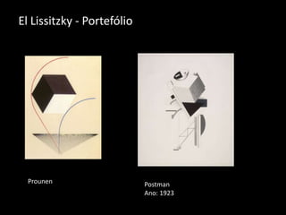 El Lissitzky - Portefólio

Prounen

Postman
Ano: 1923

 