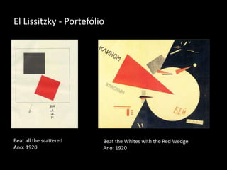 El Lissitzky - Portefólio

Beat all the scattered
Ano: 1920

Beat the Whites with the Red Wedge
Ano: 1920

 