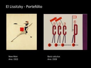 El Lissitzky - Portefólio

New Man
Ano: 1923

Basic calculus
Ano: 1928

 