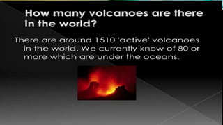 INFORMATION ABOUT VOLCANOS