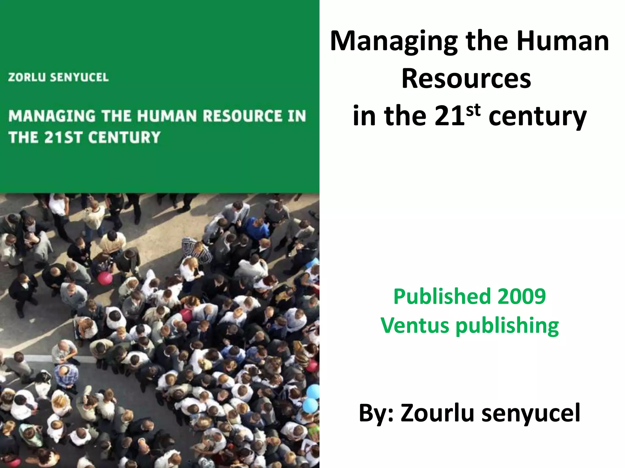 Managing the Human Resources in the 21st century - Zourlu senyucel | PPTX