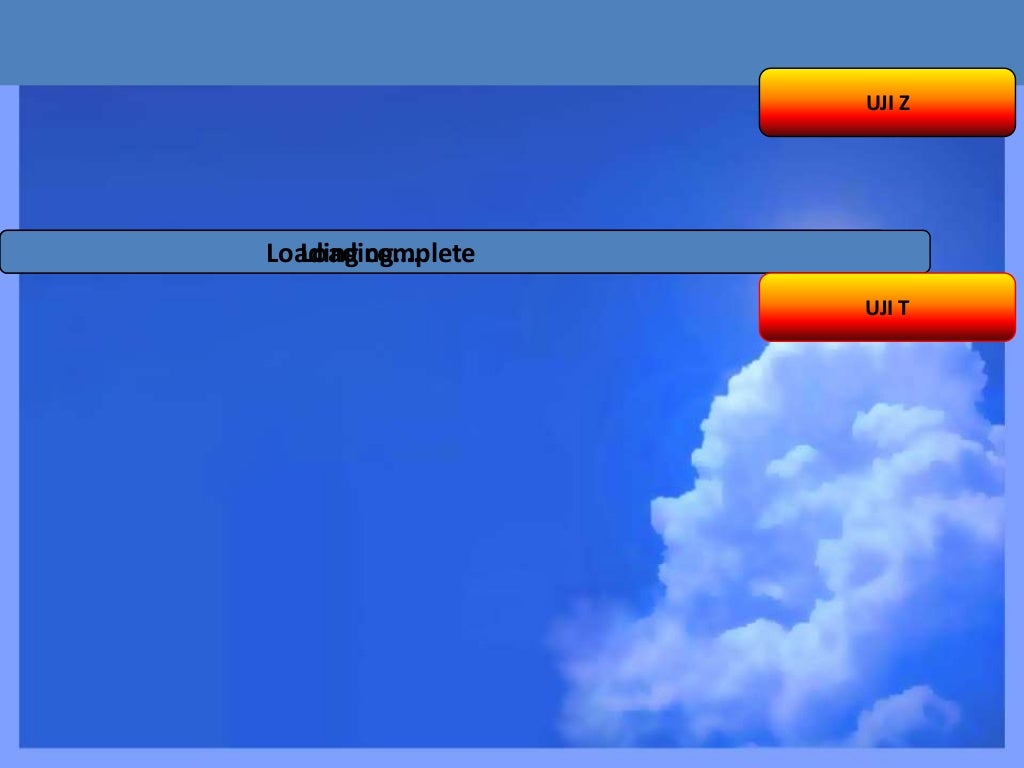 UJI Z dan UJI T UJI Z dan UJI T