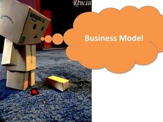 Business Model
 
