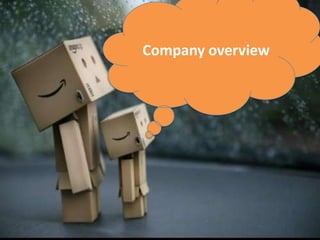 Company overview
 