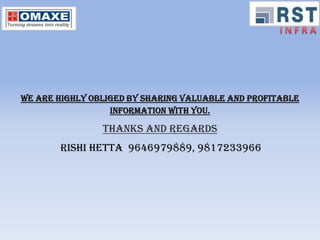 WE ARE HIGHLY OBLIGED BY SHARING VALUABLE AND PROFITABLE
                  INFORMATION WITH YOU.

                THANKS AND REGARDS
       rishi hetta 9646979889, 9817233966
 