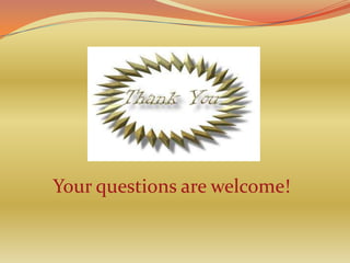 Your questions are welcome!
 