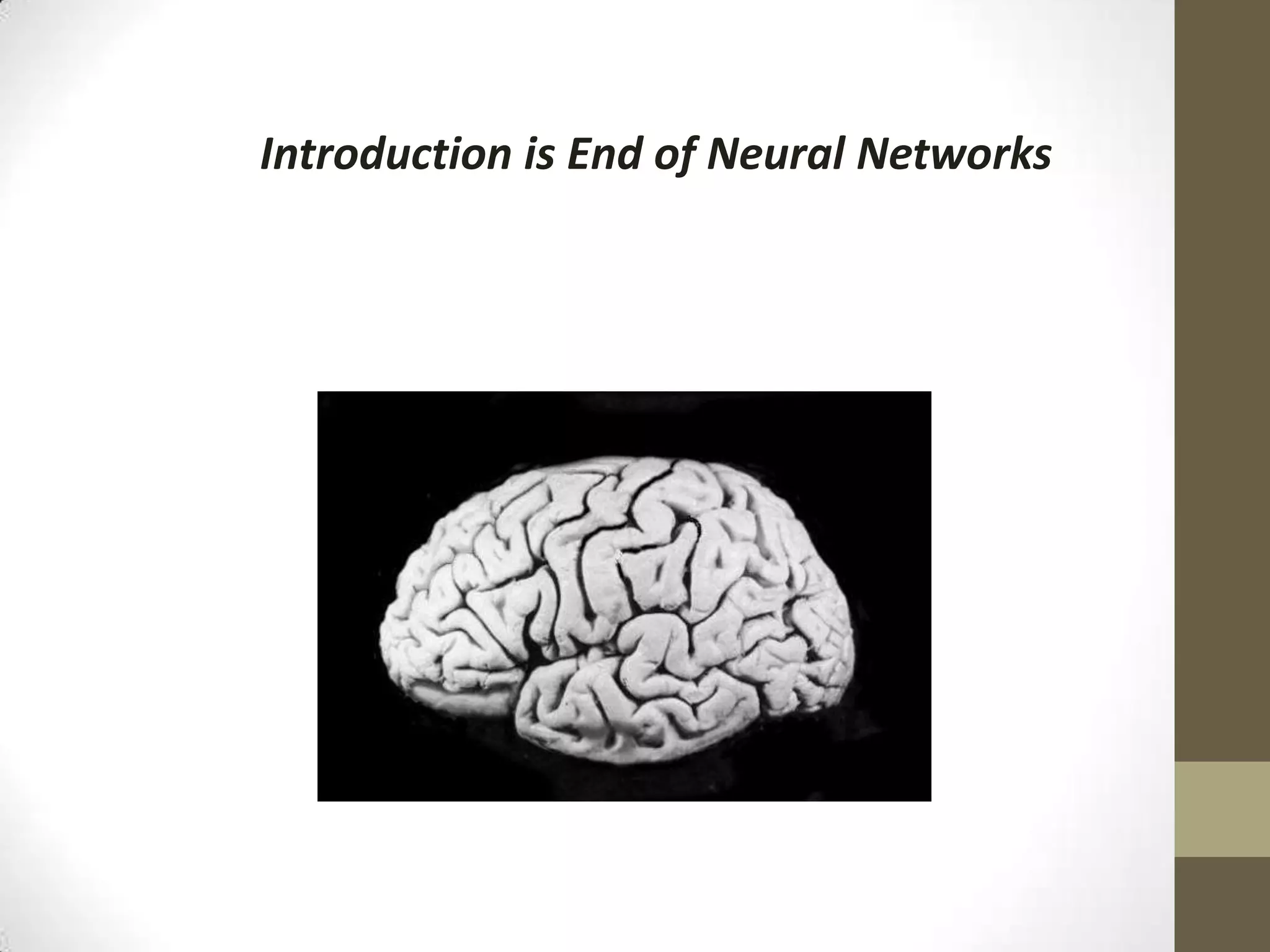 Introduction is End of Neural Networks

 