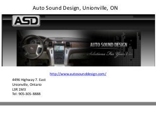 Auto Sound Design, Unionville, ON

http://www.autosounddesign.com/
4496 Highway 7. East
Unionville, Ontario
L3R 1M3
Tel: 905-305-8888

 